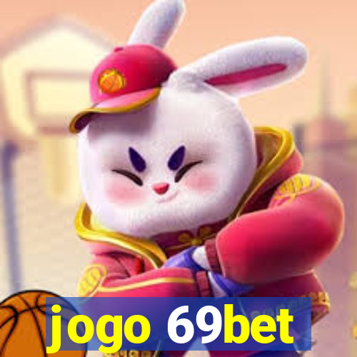 jogo 69bet